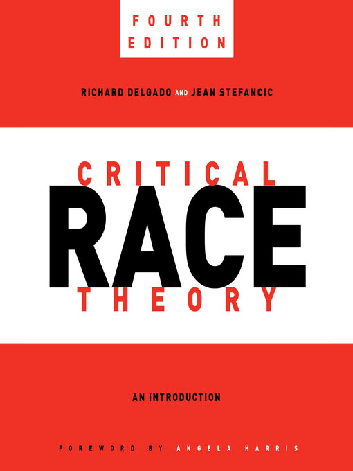 Title details for Critical Race Theory by Richard Delgado - Wait list